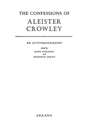 The Confessions of Aleister Crowley: An Autohagiography cover